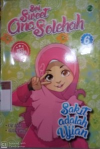 Seri Sweet Ana Solehah VOL 6 : Sakit adalah Ujian