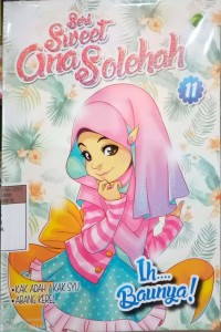 Seri Sweet Ana Solehah VOL 11 : Ih....Baunya!
