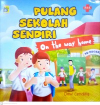 Pulang Sekolah Sendiri = On The Way Home
