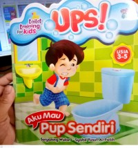 Ups! Aku Mau Pup Sendiri