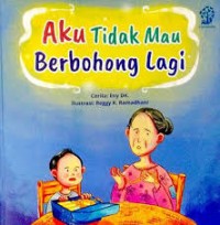 Aku tidak mau berbohong lagi