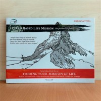 Fitrah Based Life : Finding Your Mission of Life  Based on Fitrah Series 1.0