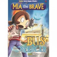 MIA THE BRAVE :BUS SEKOLAH