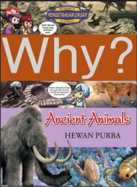 Why? Ancient Animals Hewan Purba