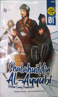 SHALAHUDIN AL-AYYUBI Vol 01 : Rahim Sang Pembebas