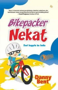 Bikepacker nekad: dari Inggris ke India